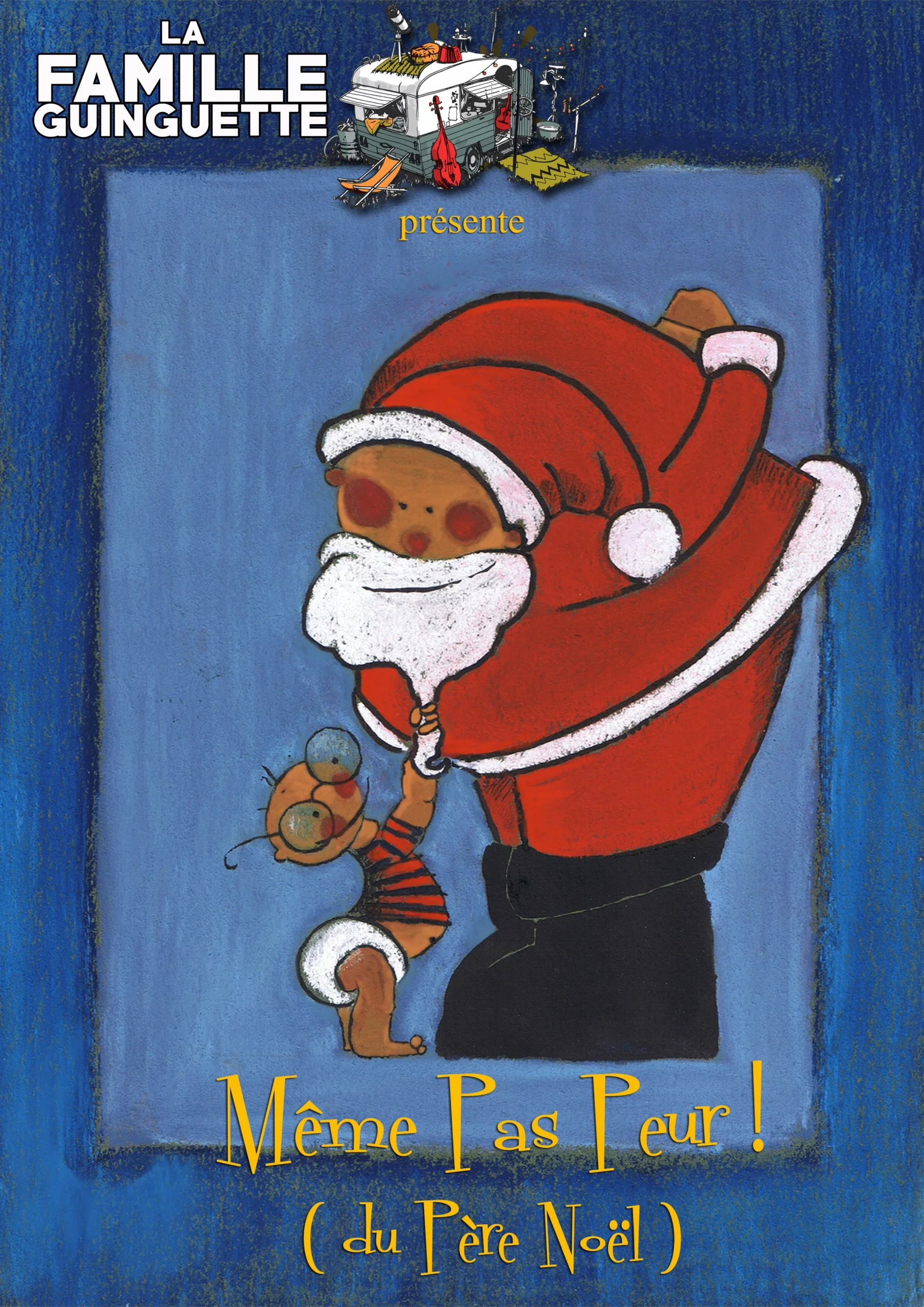 affiche Même pas peur du père Noel Spectacles musicaux enfant la famille guinguette